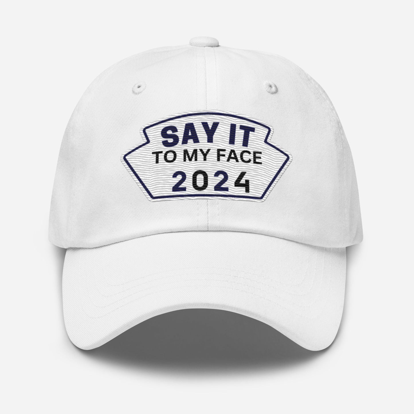 Say It To My Face Dad Style Baseball Cap - Royal Blue, White & Black Patch (2 Color Options)