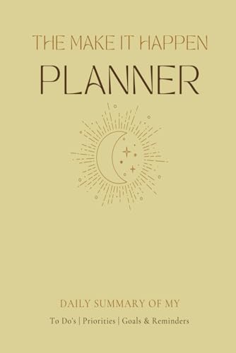 The Make It Happen Planner To Do List Notebook And Organizer To Boost Productivity And Reduce Stress