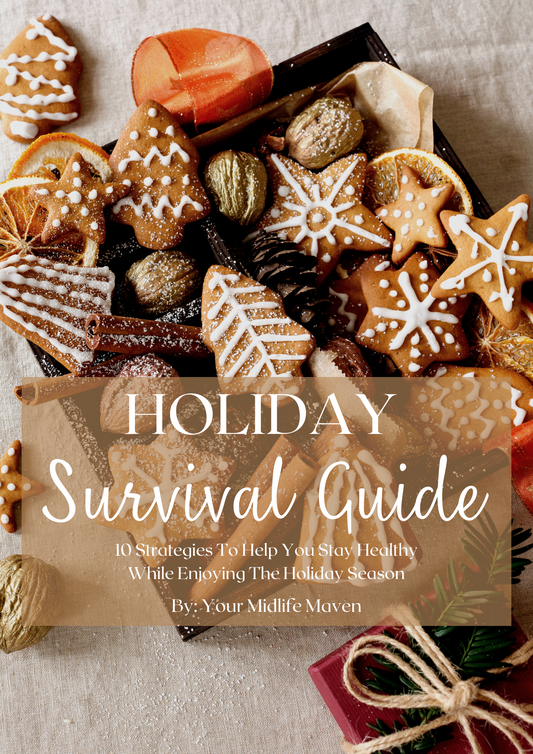 Holiday Survival Guide" 10 Strategies To Help You Stay Healthy While Enjoying The Holiday Season