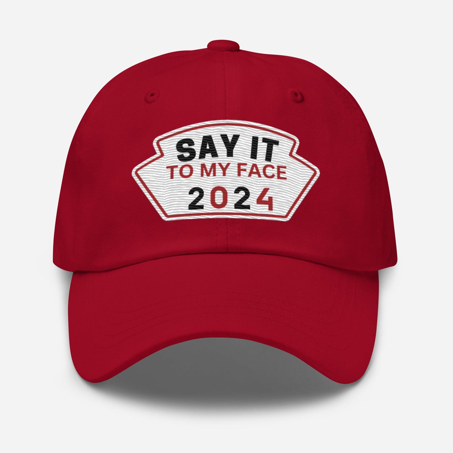 Say It To My Face Dad Style Baseball Cap - Red, White & Black Patch (2 Color Options)