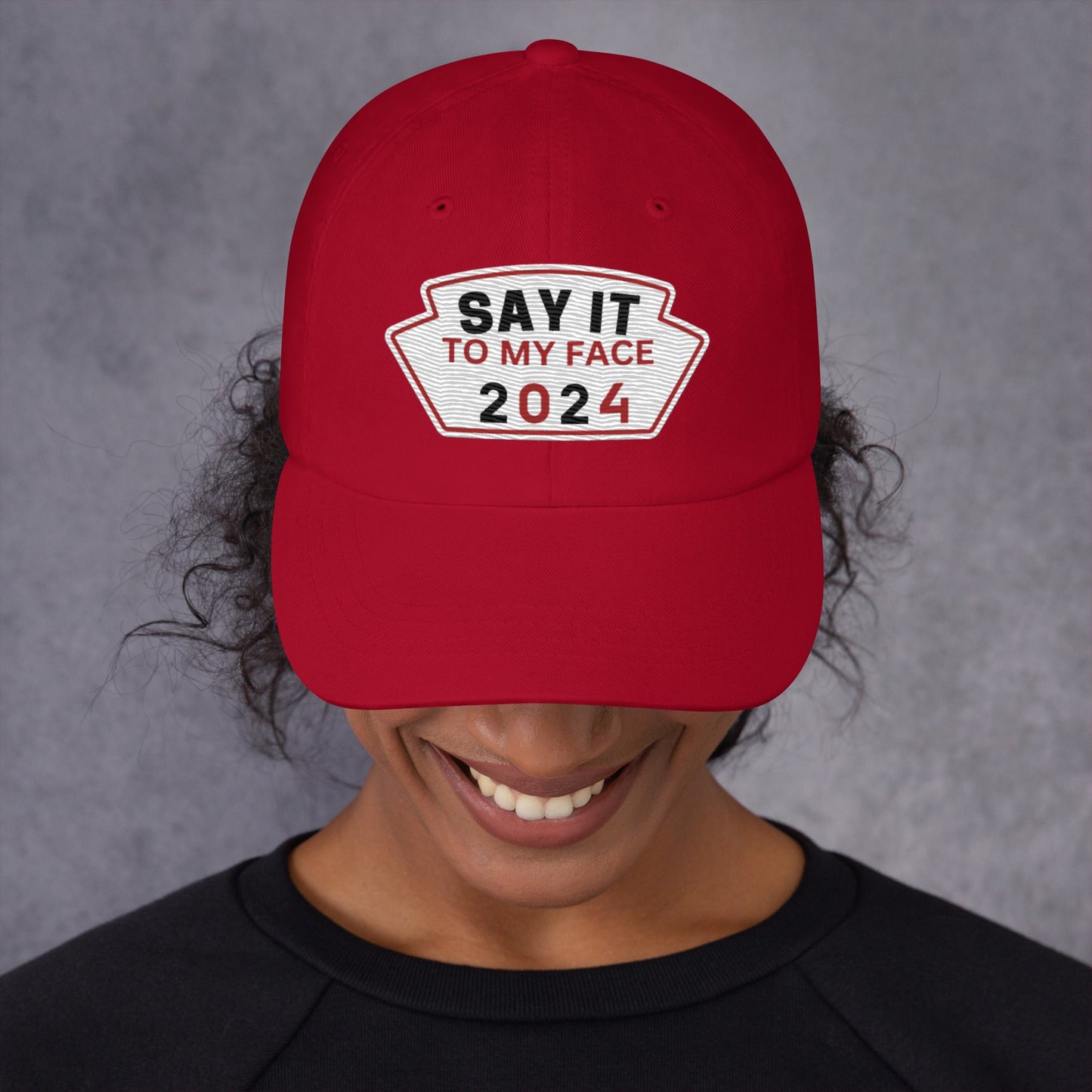 Say It To My Face Dad Style Baseball Cap - Red, White & Black Patch (2 Color Options)