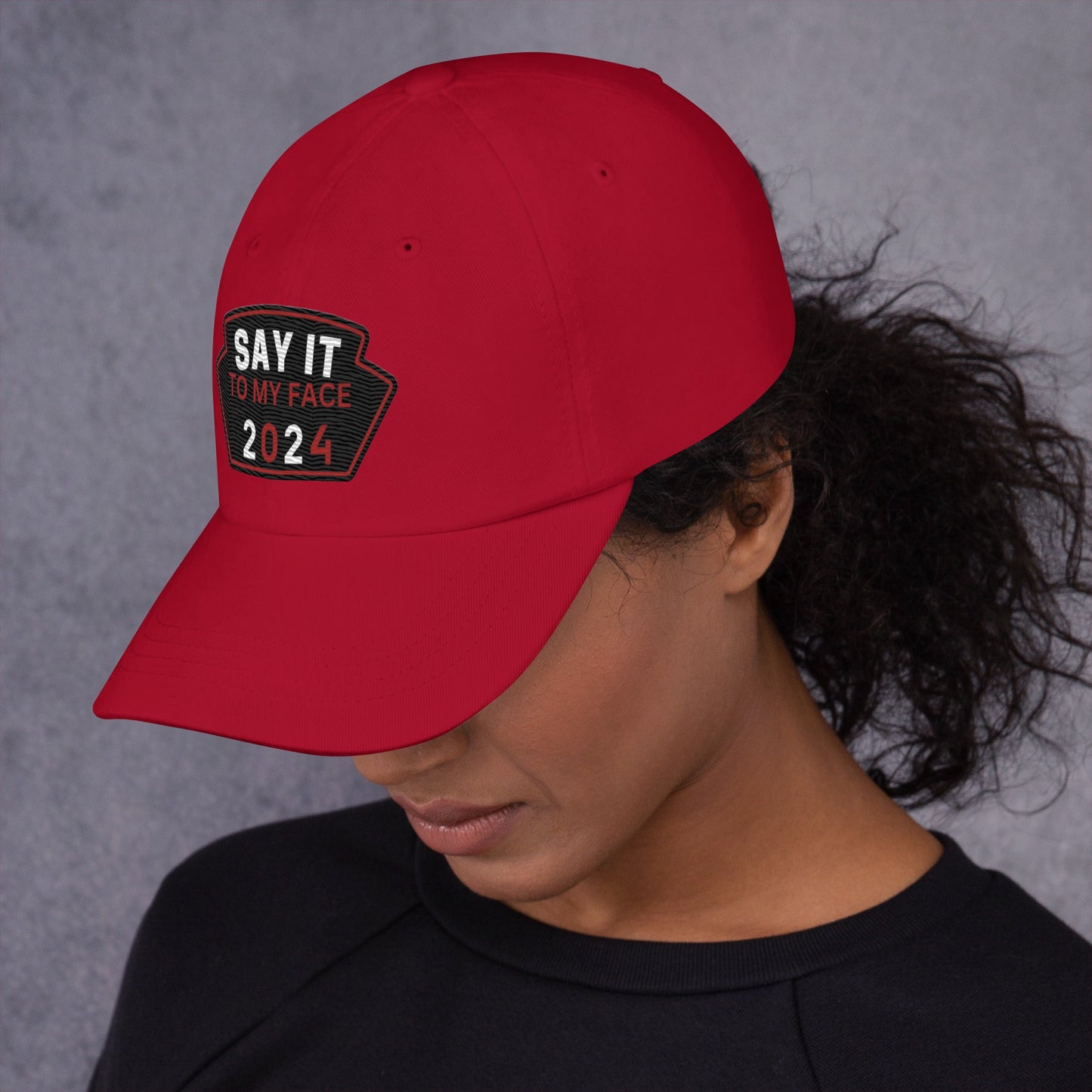 Say It To My Face Dad Baseball Cap - Red, White & Black Patch (2 Color Options)