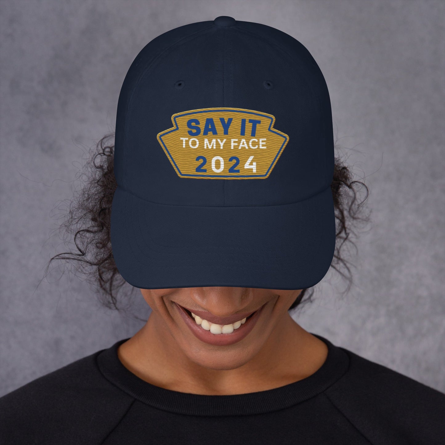 Say It To My Face Dad Style Baseball Cap - Gold & Royal Blue Patch (2 Color Options)