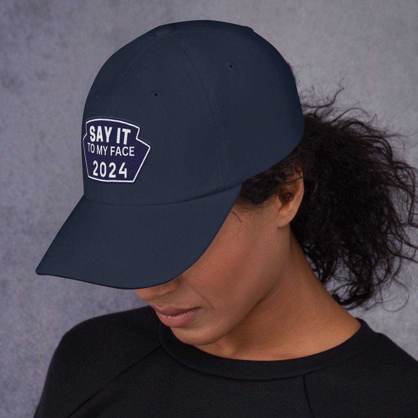 Say It To My Face Dad Style Baseball Cap - Royal Blue & White Patch (2 Color Options)