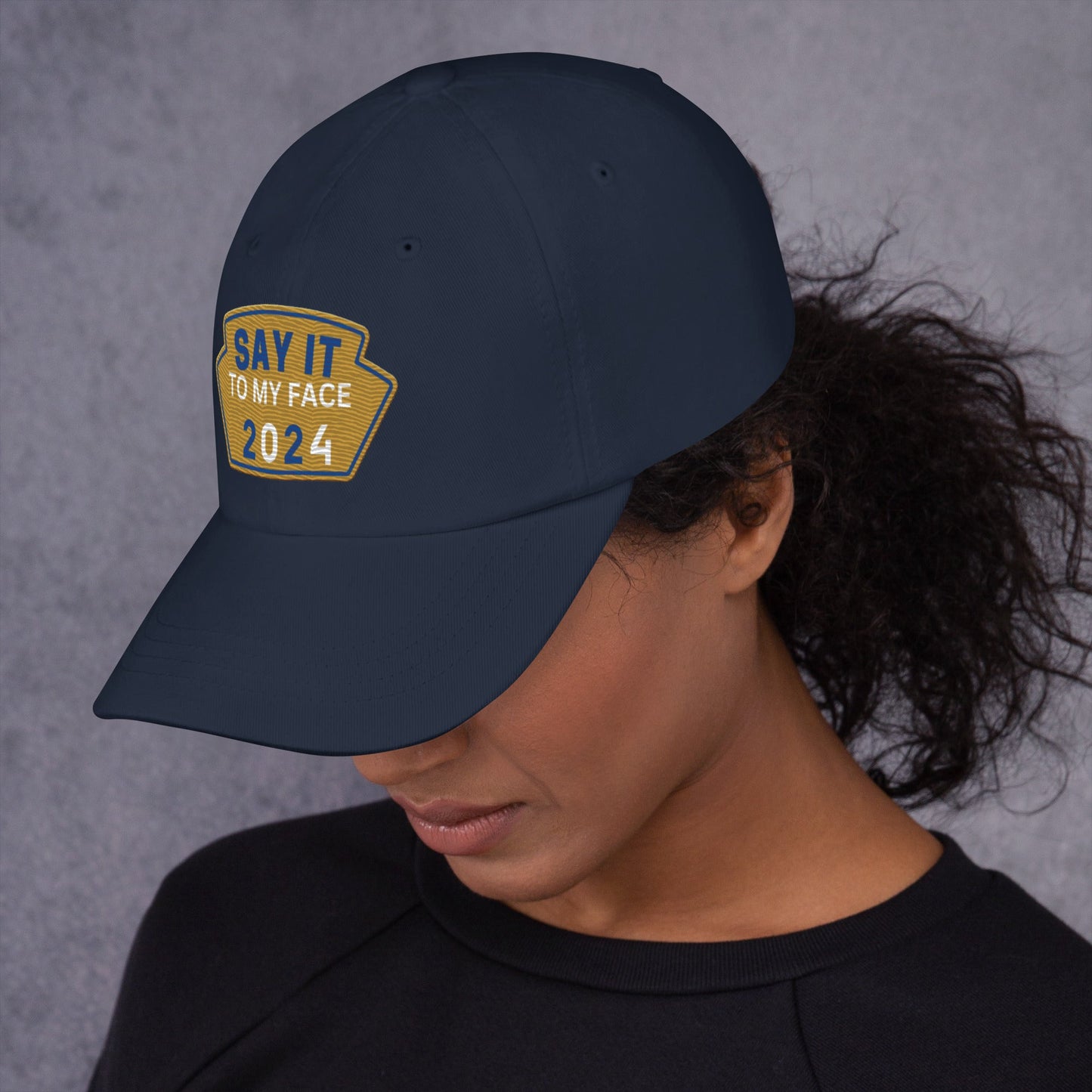 Say It To My Face Dad Style Baseball Cap - Gold & Royal Blue Patch (2 Color Options)