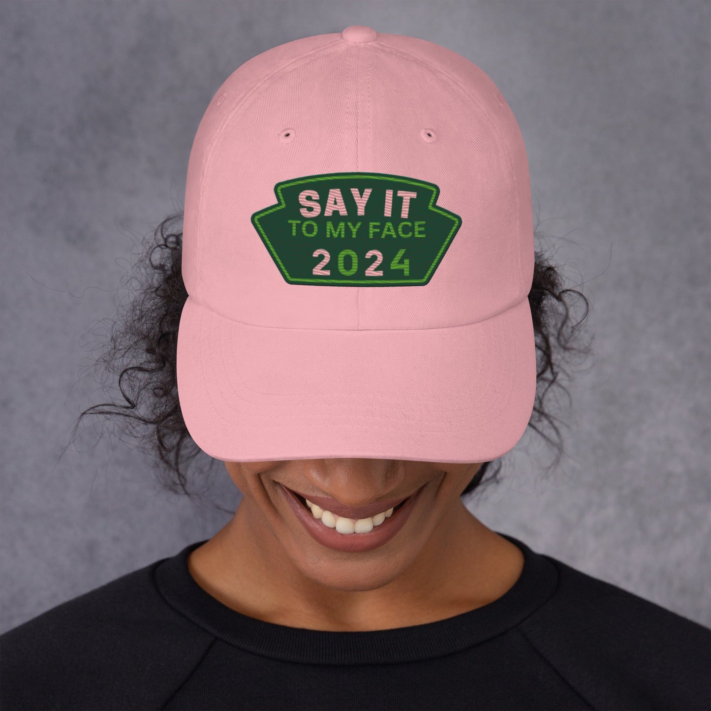 Say It To My Face Dad Style Baseball Cap - Pink & Green Patch (2 Color Options)