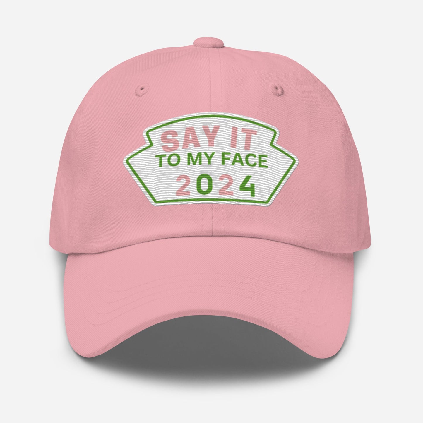 Say It To My Face Dad Style Baseball Cap - Pink & Green Patch (2 Color Options)