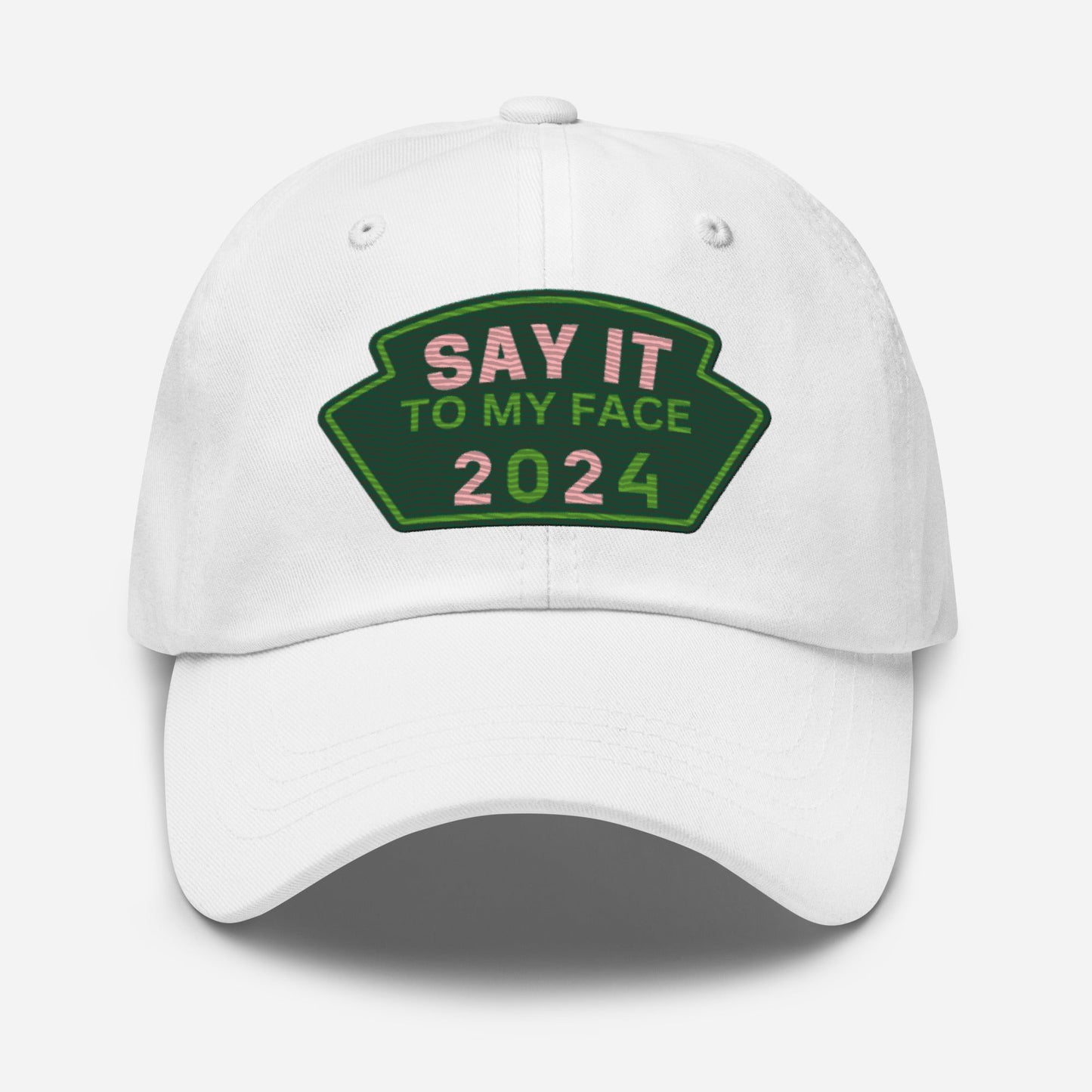 Say It To My Face Dad Style Baseball Cap - Pink & Green Patch (2 Color Options)