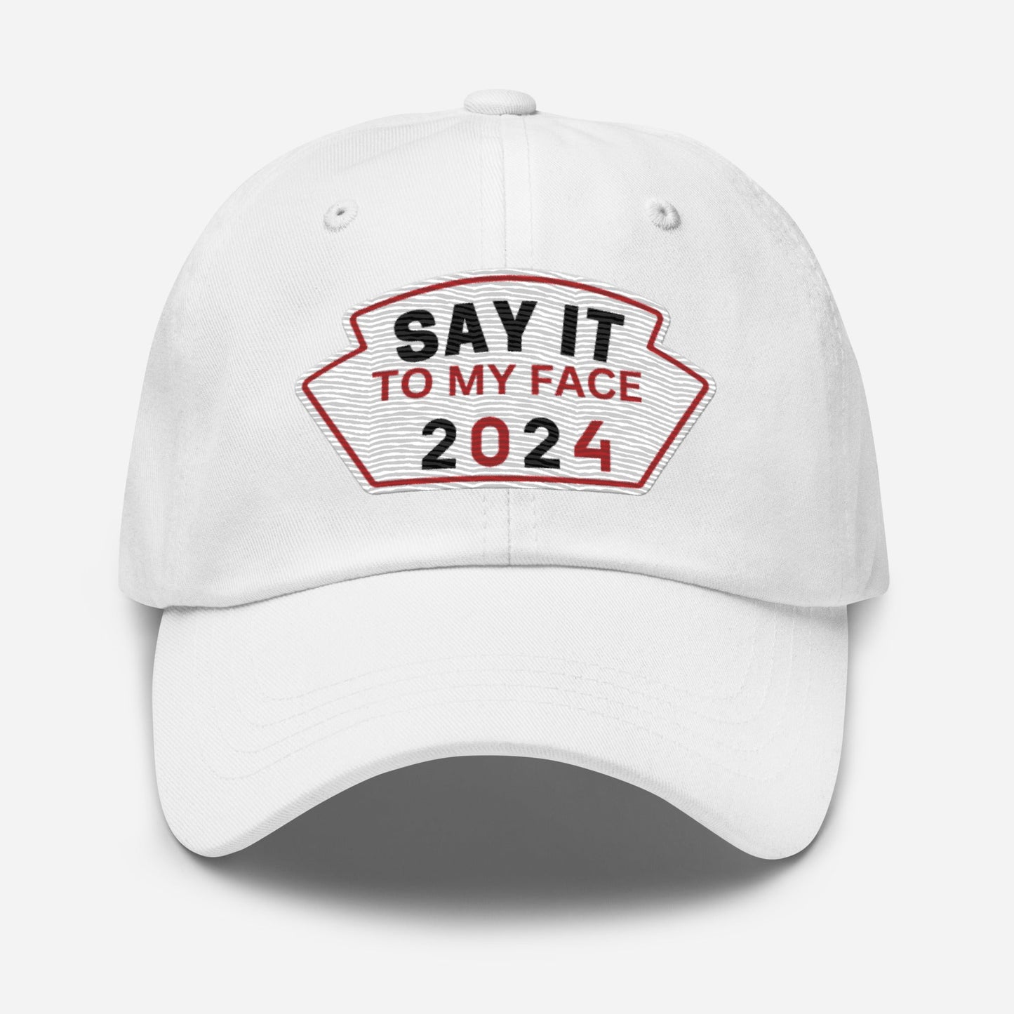 Say It To My Face Dad Style Baseball Cap - Red, White & Black Patch (2 Color Options)