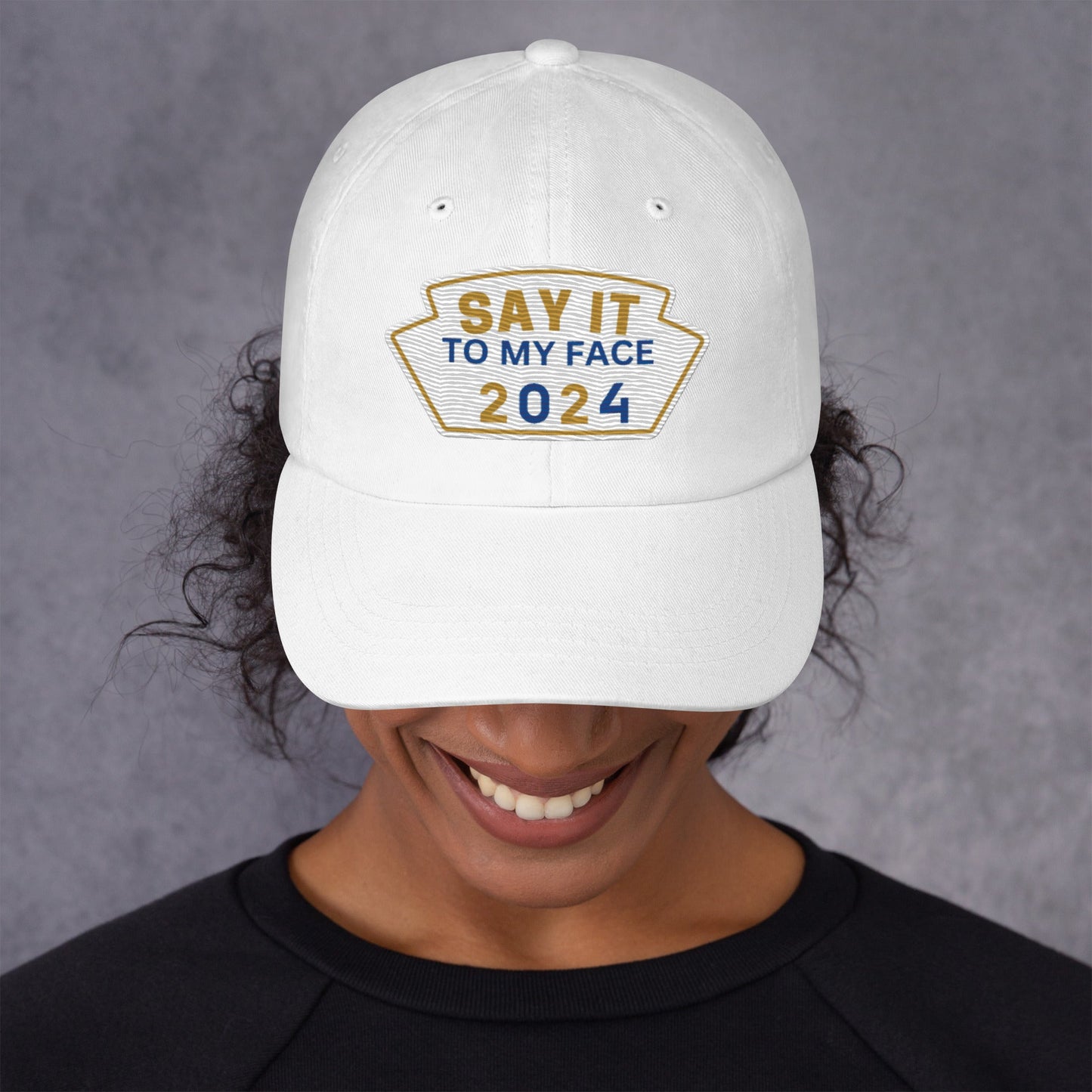 Say It To My Face Dad Baseball Cap - Gold & Royal Blue Patch (2 Color Options)