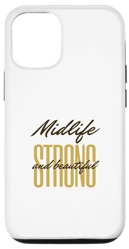 iPhone 14 "Midlife Strong And Beautiful" Case