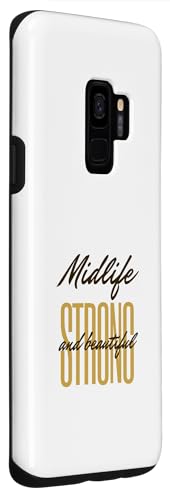 Galaxy S9 "Midlife Strong And Beautiful" Case