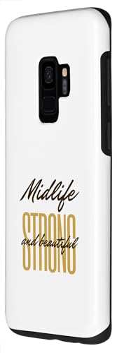 Galaxy S9 "Midlife Strong And Beautiful" Case