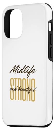 iPhone 14 "Midlife Strong And Beautiful" Case