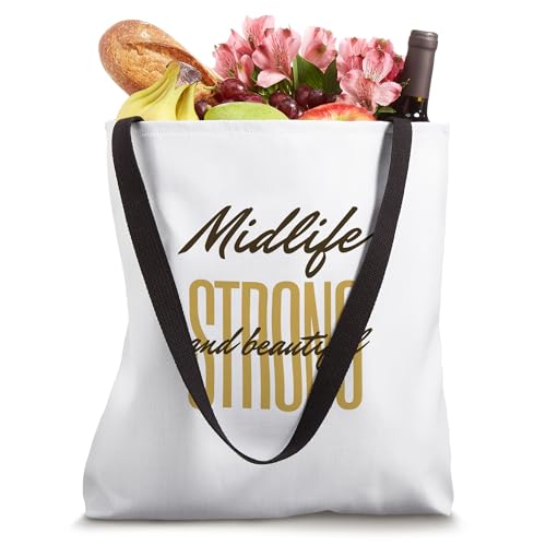 Midlife Strong And Beautiful Tote Bag